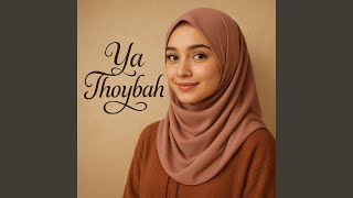 Download lagu Ya Thoybah mp3 Download lagu Ya Thoybah mp3
