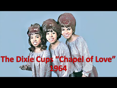 The Dixie Cups,Chapel of Love (Color) 1964