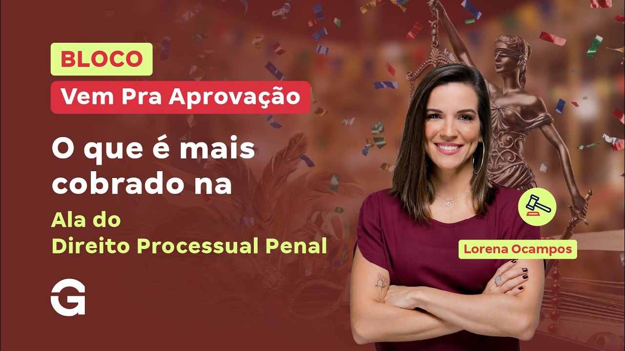Bloco Vem Pra Aprovação | O que é Mais Cobrado em Direito Processual Penal