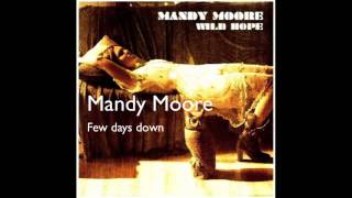 Mandy Moore - Few days down