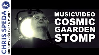 Cosmic Gaarden - Musik Video Clip Stomp