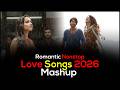 Love Again Mashup 2026 Jukebox Romantic Love Songs Nonstop VDJ Royal