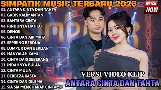 Download lagu ANTARA CINTA DAN TAHTA - GADIS MANIS KALIMANTAN - SIMPATIK TERBARU - SIMPATIK MUSIC FULL ALBUM 2026 mp3