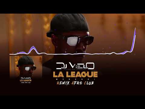 Dj Vielo X La league - Werenoi Remix Afro Club