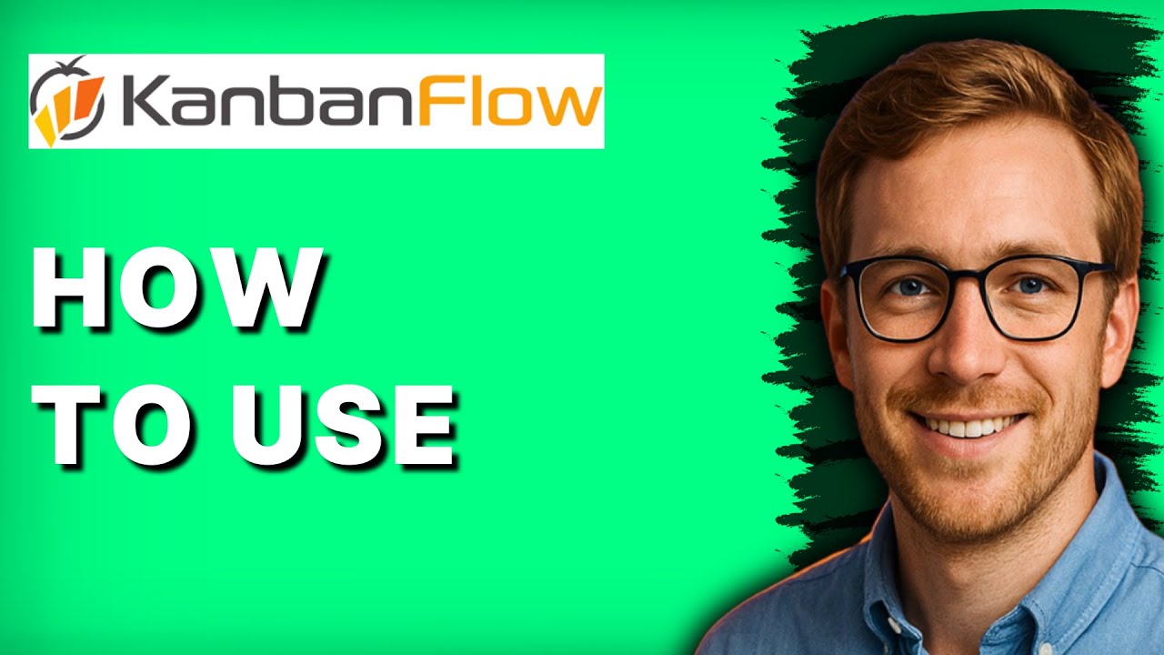 How to Use KanbanFlow [2026 Full Guide]