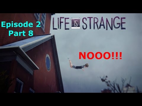 Life is Strange - Episode 2 - Pt 8 (PLEASE DON'T JUMP)