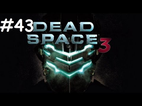 Dead Space 3 Walkthrough Part 43 PS3 HD