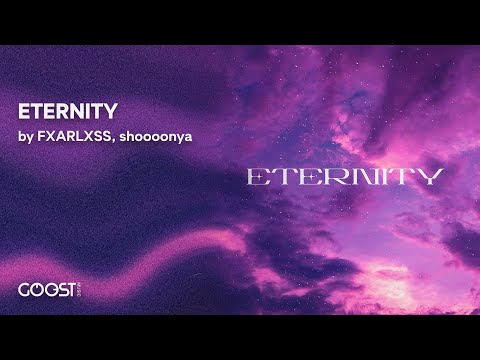 FXARLXSS, shoooonya - ETERNITY (Official Audio)