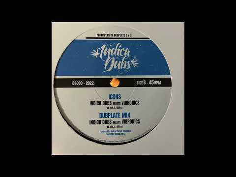 Icons - Indica Dubs meets Vibronics - Principles Of Dub 3 of 3 - Indica Dubs Records ISS083
