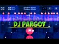 DJ PARGOY FULL BASS BERDAMAGE STORY WA BEAT VN