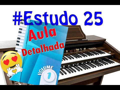 MÉTODO NOVO - ÓRGÃO ELETRÔNICO - ESTUDO 25 - VOLUME 1