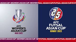 AFC Women's Asian Cup India 2022 & (maybe) AFC Futsal Asian Cup Kuwait 2022 | Broadcast Music