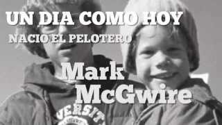 Un dia como hoy nacio unos de los toleteros mas temidos de su epoca, Mark Mcwire