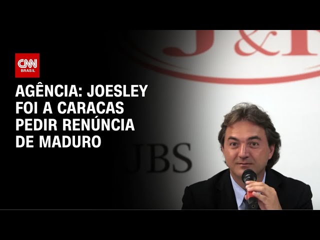 Joesley Batista foi à Venezuela para pedir renúncia de Maduro, diz agência |  BASTIDORES CNN