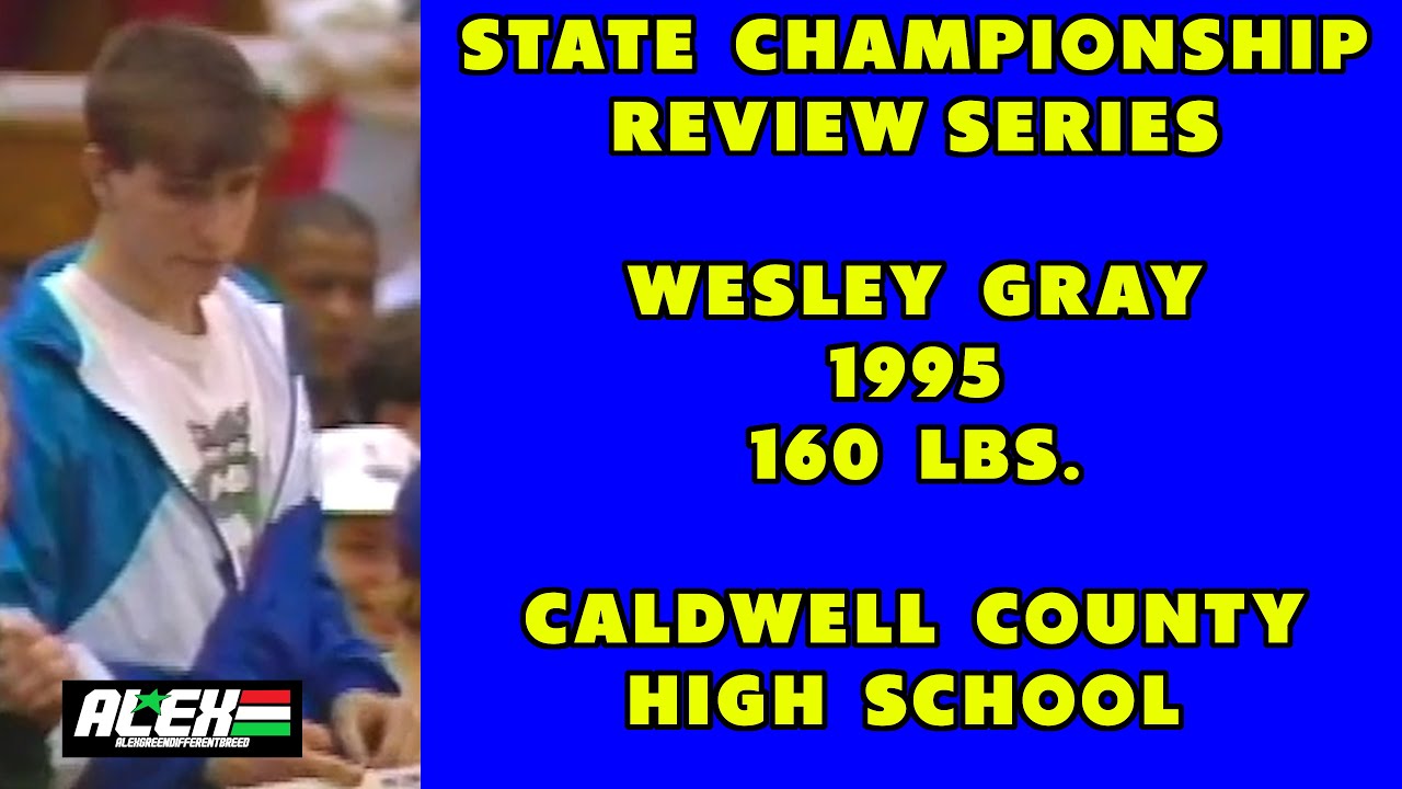 State Wrestling Championship match review w/ Wesley Gray (Caldwell County; 1995 160 lbs.)