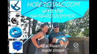 Vacuuming your Above Ground Intex Pool with the Hayward Skimmer and how to backwash your pool.