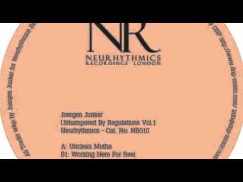 Juergen Junker - Unclean Mutha (Neurhythmics Recordings NR010)