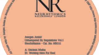 Juergen Junker - Unclean Mutha (Neurhythmics Recordings NR010)