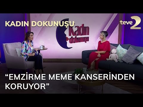 Kadın Dokunuşu: “Emzirme meme kanserinden koruyor”