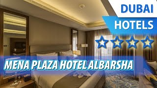MENA Plaza Hotel Albarsha 4 ⭐⭐⭐⭐ | Review Hotel in Dubai, UAE
