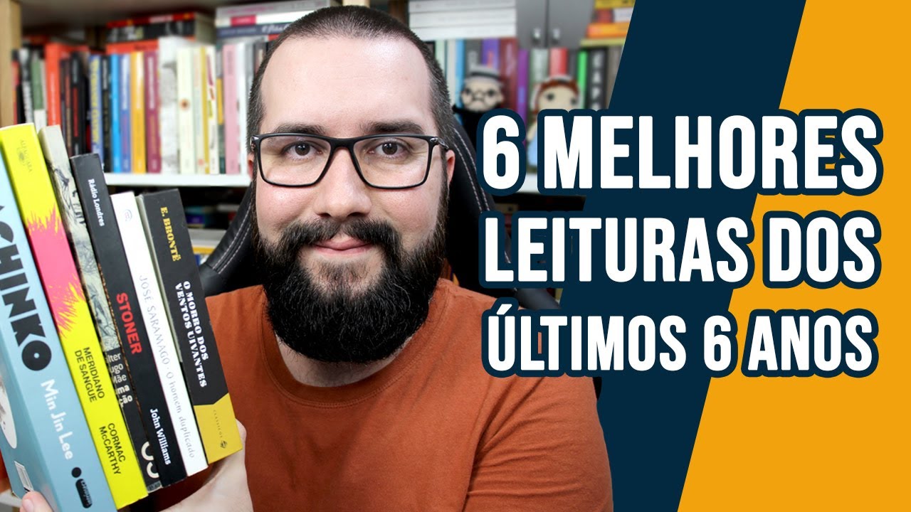 6 MELHORES LEITURAS DOS ÚLTIMOS 6 ANOS | Rodrigo Villela