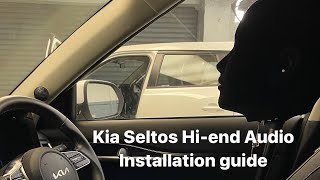 Kia seltos hi end Audio Installation guide