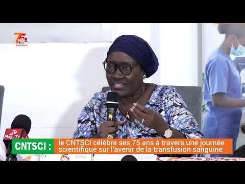 Santé / le CNTSCI célèbre ses 75 ans à travers une journée scientifique sur l’avenir de la transfusion sanguine