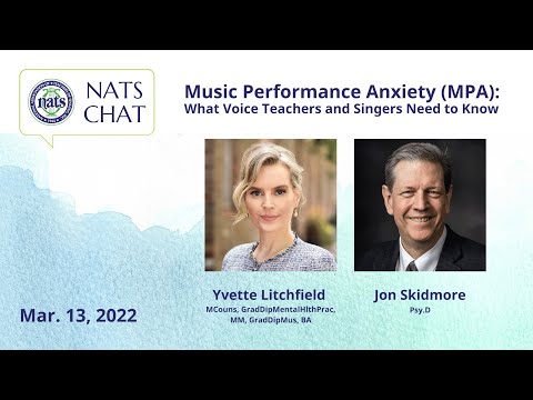 Music Performance Anxiety (MPA): What Voice Teachers and Singers Need to Know - NATS Chat March 2022