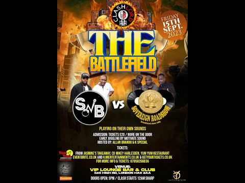 SNB SOUND VS SOVEREIGN ROADSHOW - THE BATTLEFIELD - 15.09.23 (SNB 15 MINS + DUB FI DUB)