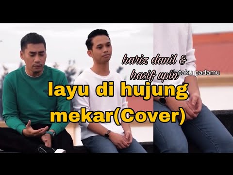 hasif upin hariz danial Layu di hujung mekar cover