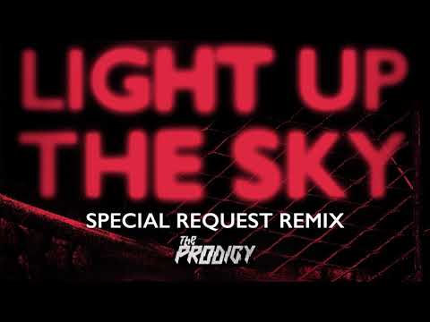 The Prodigy - Light Up The Sky (Special Request Mix) (Official Audio)