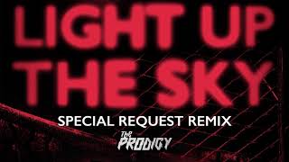 The Prodigy - Light Up The Sky (Special Request Mix) (Official Audio)