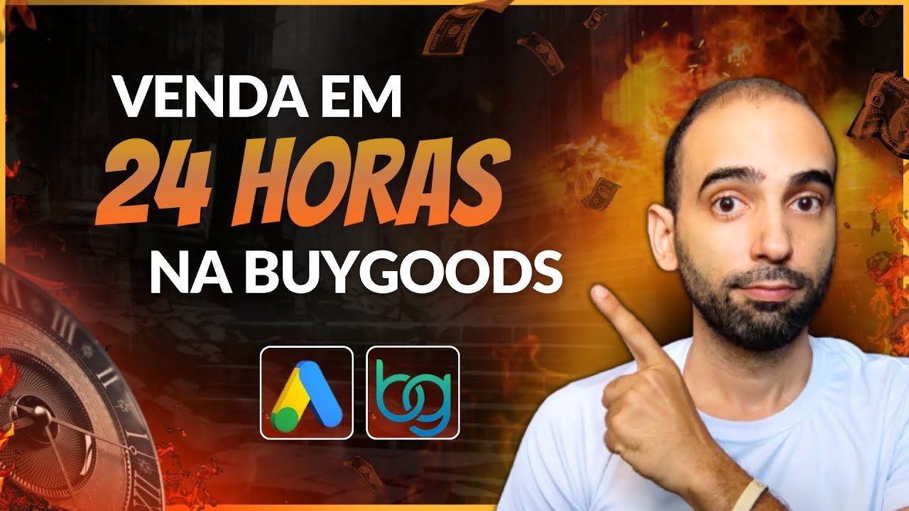 Como Vender na Buygoods em 24h Usando o Google Ads para Afiliados - Meta U$ 10.000