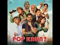 Pop Kaun 2023 Hindi Movie MP3 Songs Latest Bollywood Songs