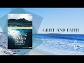 Grief and Faith with Robert Zucker | Changed Forever: Grieving The Death of Someone You Love