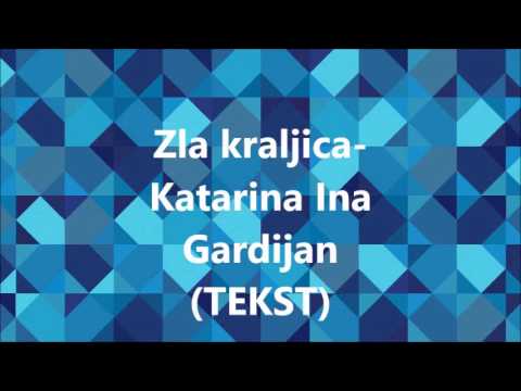 Zla kraljica-Katarina Ina Gardijan (TEKST)