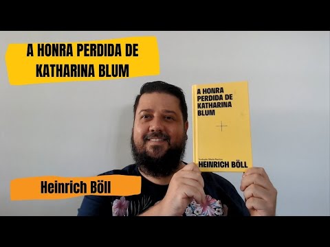 A HONRA PERDIDA DE KATHARINA BLUM - HEINRICH BLL