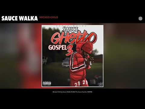 Sauce Walka - Wicked Child (Official Audio)