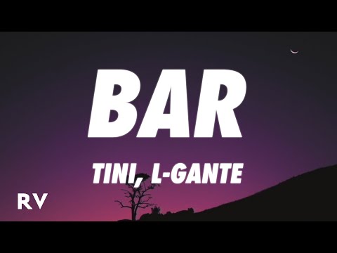 TINI, L-Gante - Bar (Letra/Lyrics)