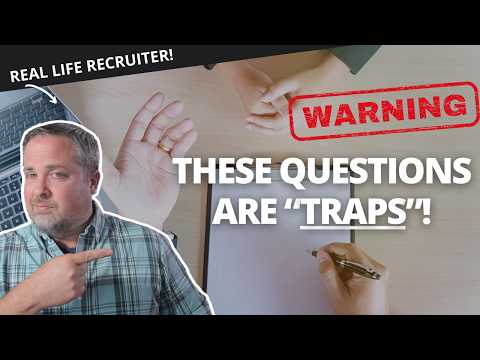 Beware Of These 7 "TRAP" Job Interview Questions!  (Be Prepared!)