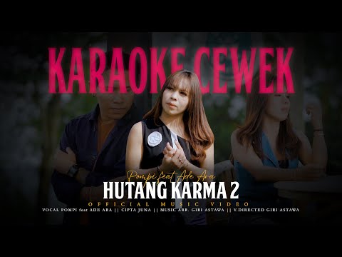 KARAOKE CEWE HUTANG KARMA 2