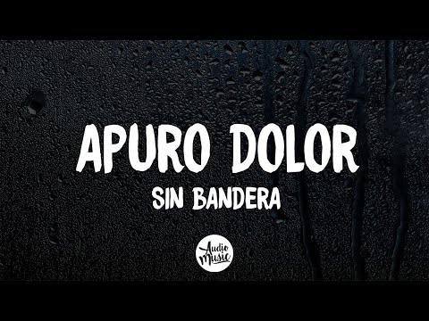 Apuro dolor - Son By Four (Letra/Lyrics)
