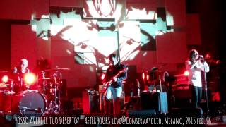 POSSO AVERE IL TUO DESERTO? – AFTERHOURS live@Conservatorio, Milano, 2015 feb. 06 - @TAVproduction
