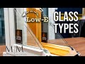 Home Window Glass Explained: Low E, Argon, and more