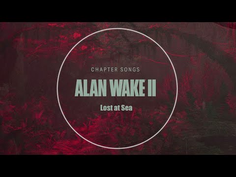 Alan Wake 2 OST -  Lost at Sea (feat. JEAN CASTEL)