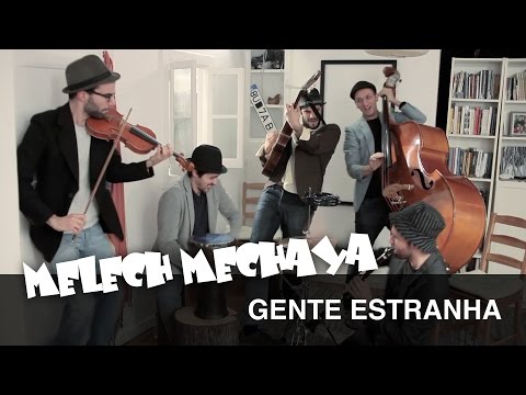 Melech Mechaya - Gente Estranha (feat. Jazzafari)