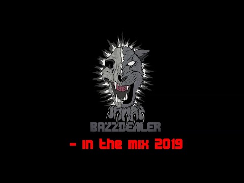 bazzdealer - in the mix 2019