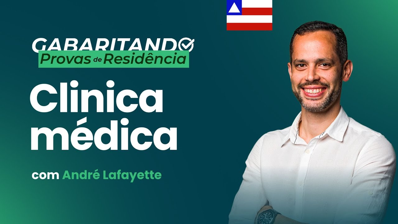 Gabaritando provas de residência | Bahia: Clínica Médica - Parte 1
