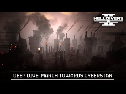 Helldivers 2 - March Towards Cyberstan Deep Dive