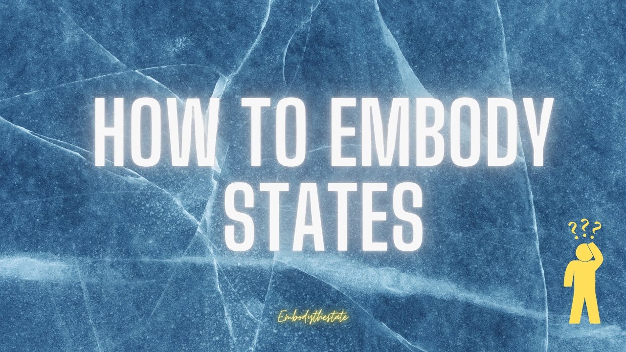 How to embody "the" state to manifest anything you want!! (easily explained)